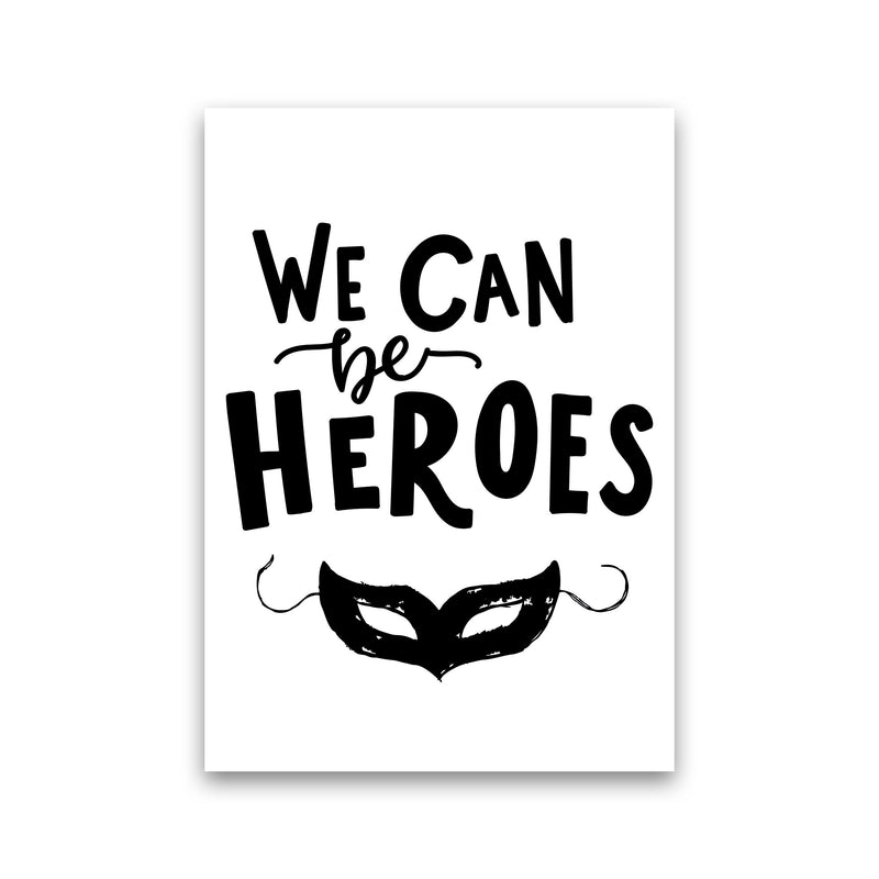 We Can Be Heroes Framed Nursey Wall Art Print Print Only