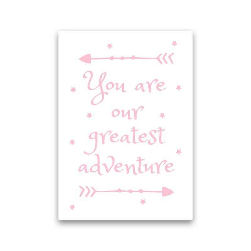 You Are Our Greatest Adventure Pink Modern Print Print Only
