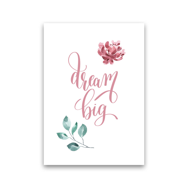 Dream Big Pink Floral Framed Typography Wall Art Print Print Only