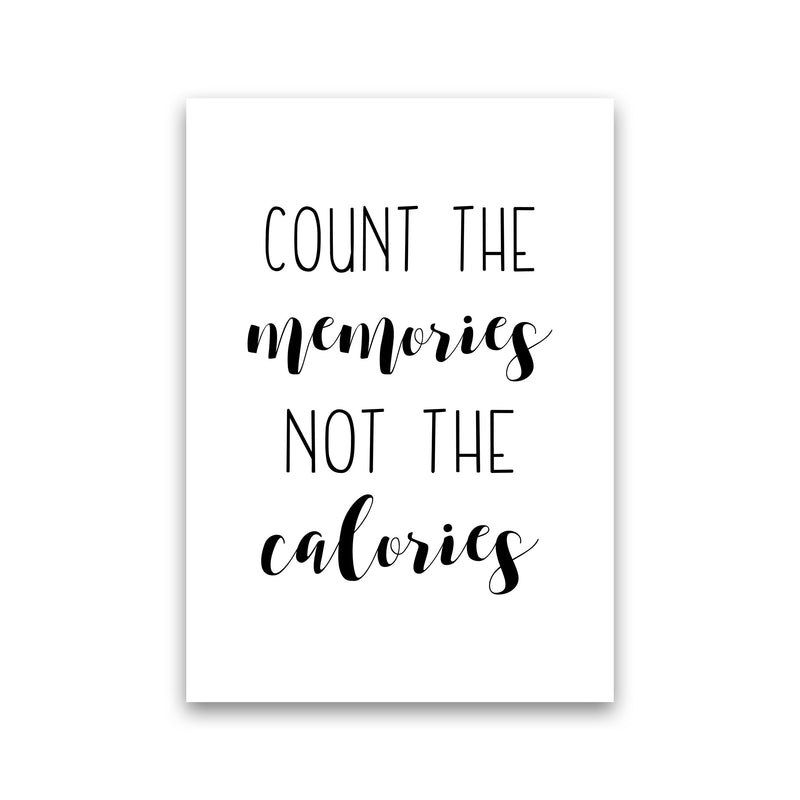 Count The Memories Not The Calories Framed Typography Wall Art Print Print Only
