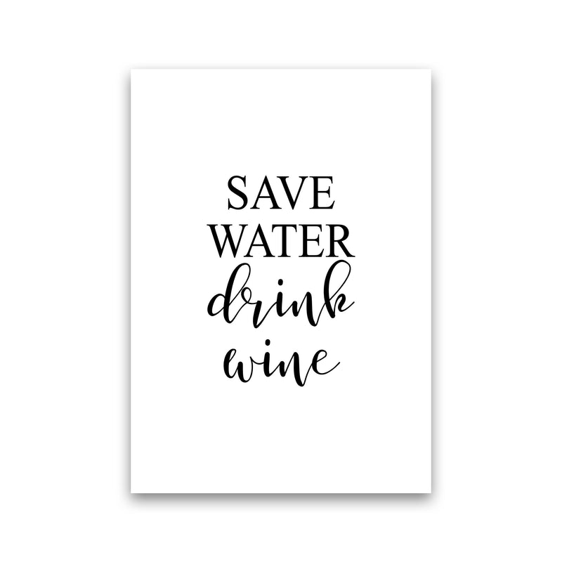 Save Water Drink Wine Modern Print, Framed Kitchen Wall Art Print Only