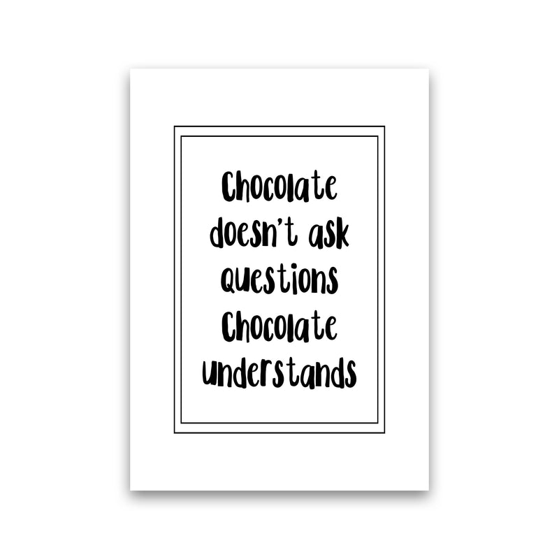 Chocolate Understands Framed Typography Wall Art Print Print Only