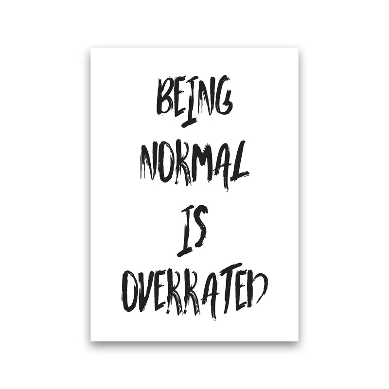 Being Normal Is Overrated Framed Typography Wall Art Print Print Only