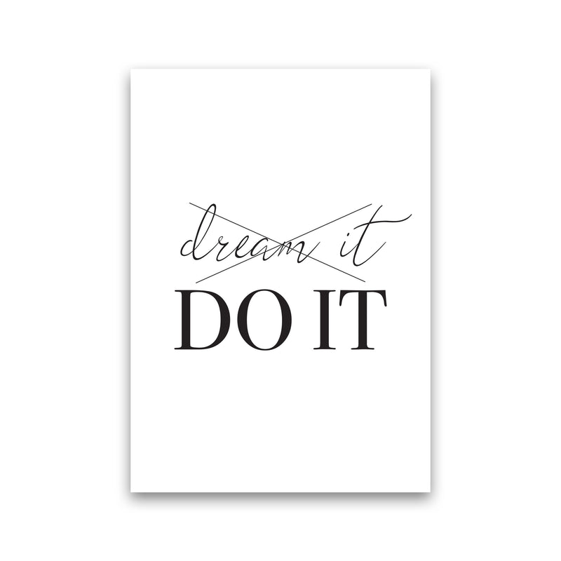 Dream it Do It Framed Typography Wall Art Print Print Only
