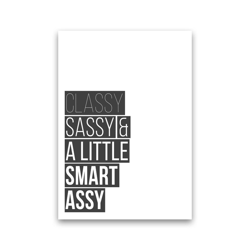 Classy Sassy & A Little Smart Assy Framed Typography Wall Art Print Print Only