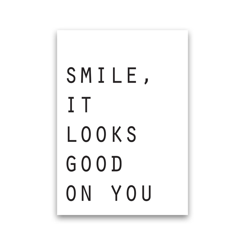 Smile, It Looks Good On You Modern Print Print Only