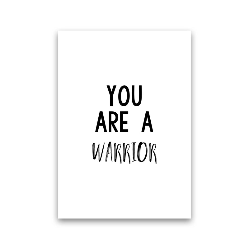 You Are A Warrior Modern Print Print Only