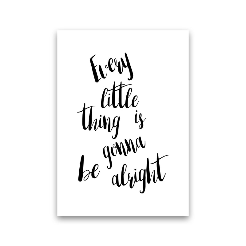 Every Little Thing Is Gonna Be Alright Framed Typography Wall Art Print Print Only