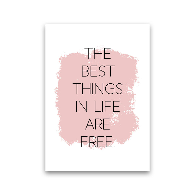 The Best Things In Life Are Free Modern Print Print Only