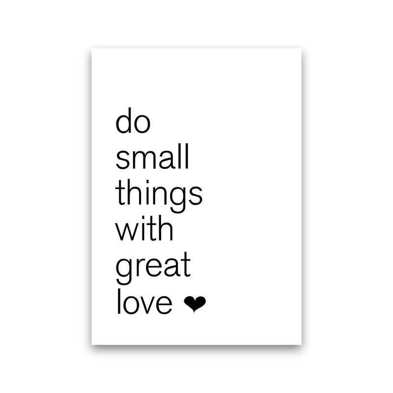 Do Small Things With Great Love Framed Typography Wall Art Print Print Only