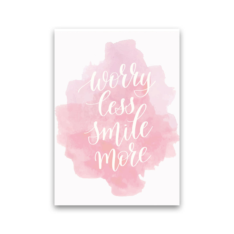 Worry Less Smile More Pink Watercolour Modern Print Print Only