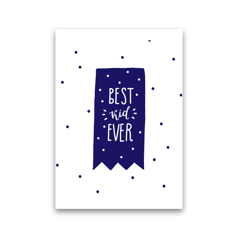 Best Kid Ever Navy Super Scandi  Art Print by Pixy Paper Print Only