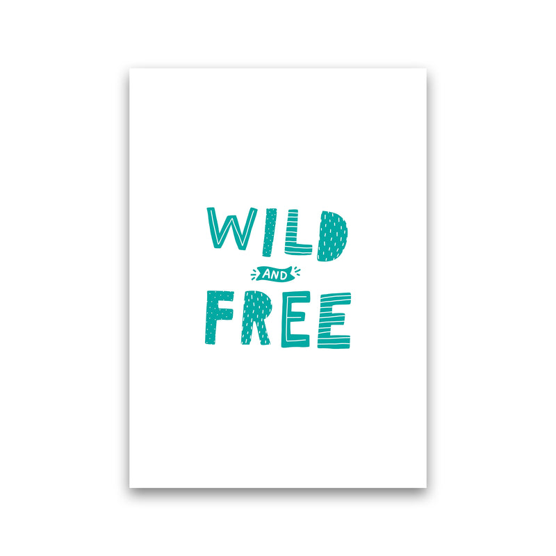 Wild And Free Teal Super Scandi  Art Print by Pixy Paper Print Only