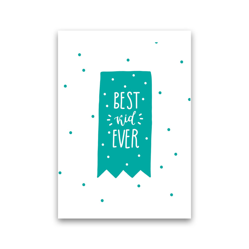 Best Day Ever Teal Super Scandi  Art Print by Pixy Paper Print Only
