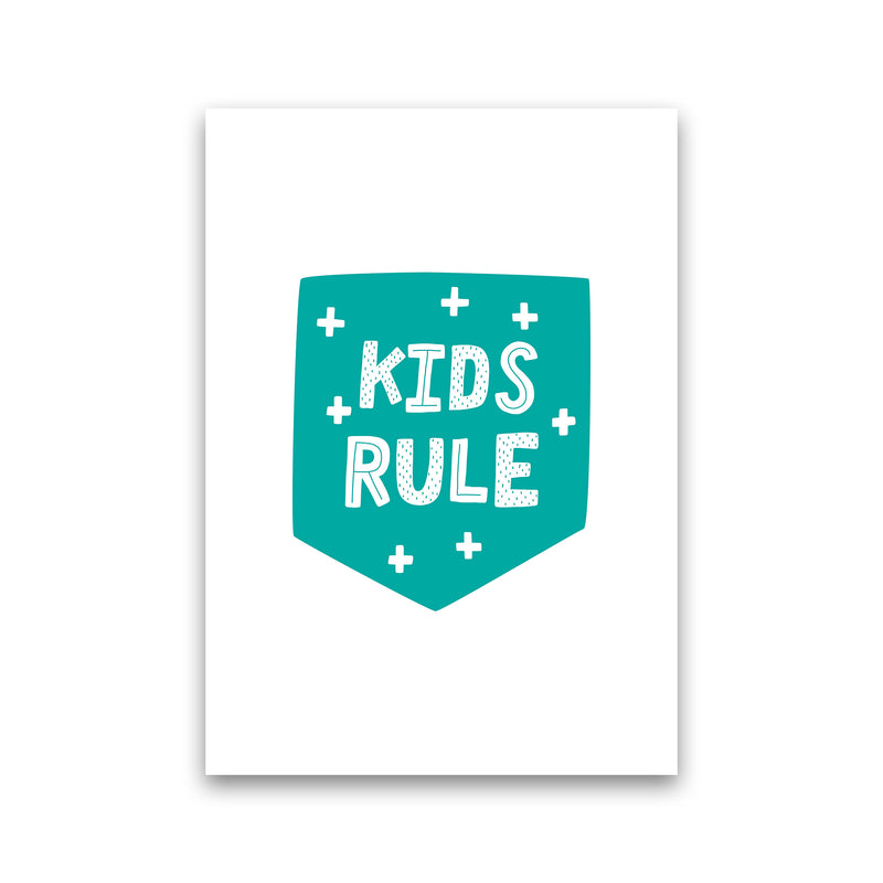 Kids Rule Teal Super Scandi  Art Print by Pixy Paper Print Only