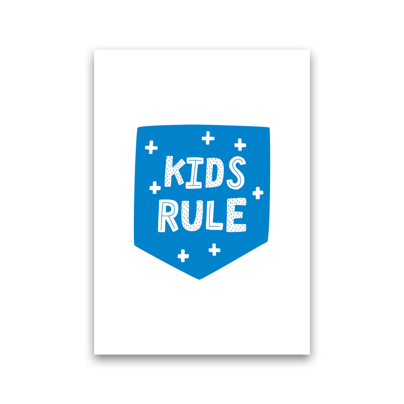 Kids Rule Blue Super Scandi  Art Print by Pixy Paper Print Only