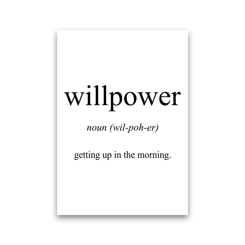 Willpower Meaning  Art Print by Pixy Paper Print Only