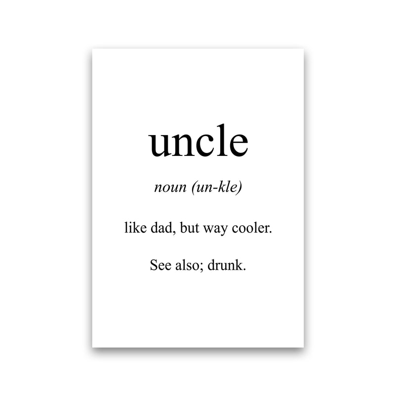 Uncle Meaning  Art Print by Pixy Paper Print Only