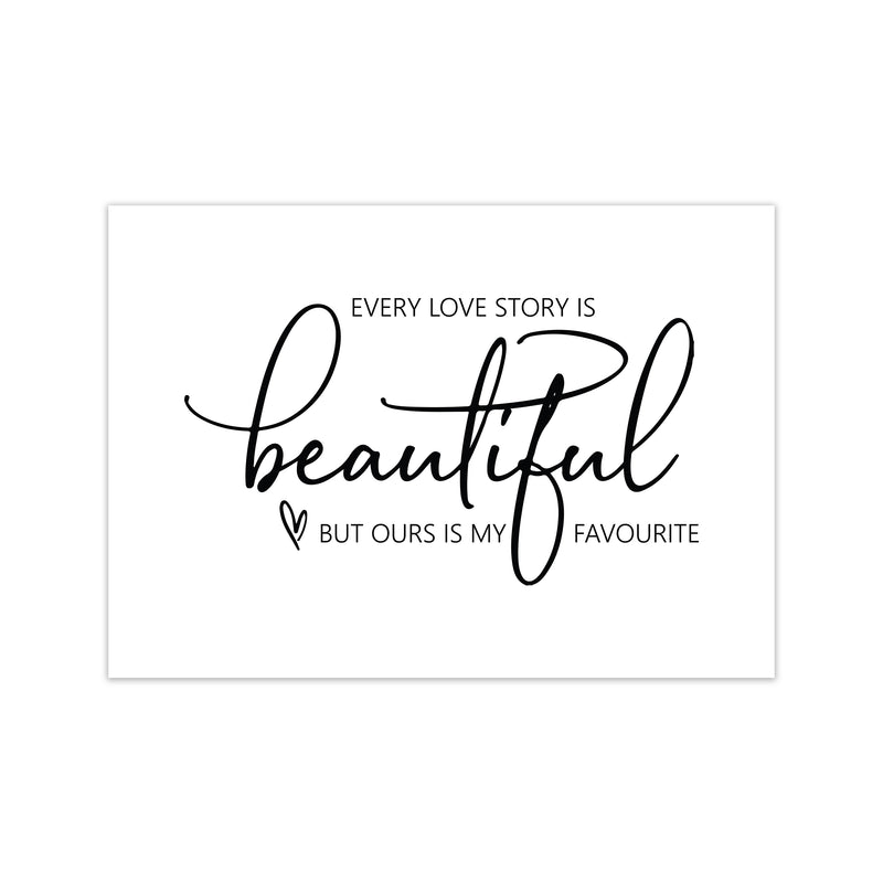 Every Love Story Is Beautiful  Art Print by Pixy Paper Print Only