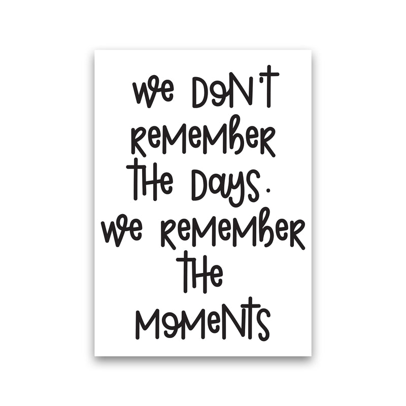 We Don'T Remember The Days  Art Print by Pixy Paper Print Only