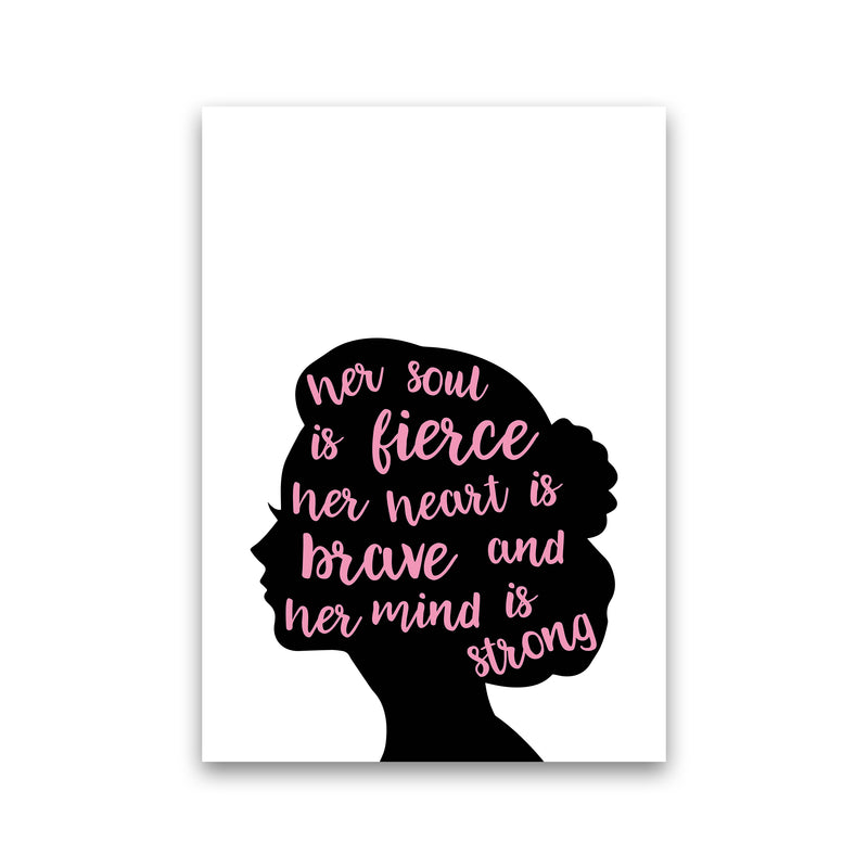 Her Soul Is Fierce Pink  Art Print by Pixy Paper Print Only