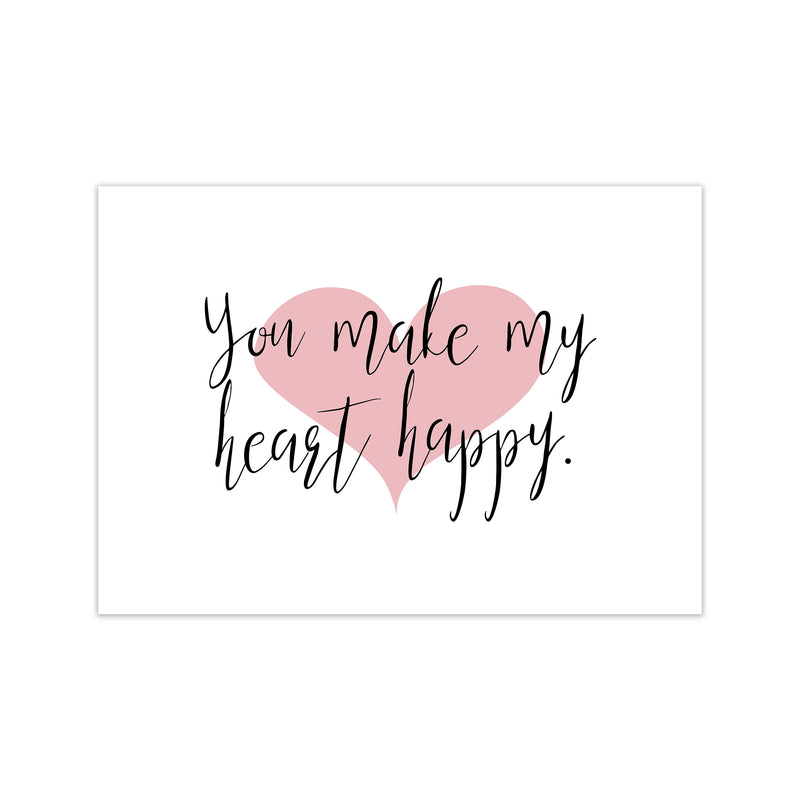You Make My Heart Happy  Art Print by Pixy Paper Print Only