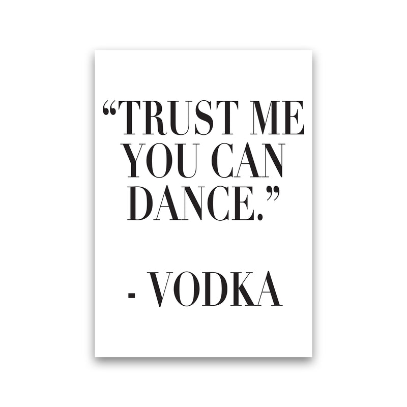 Trust Me You Can Dance  Art Print by Pixy Paper Print Only
