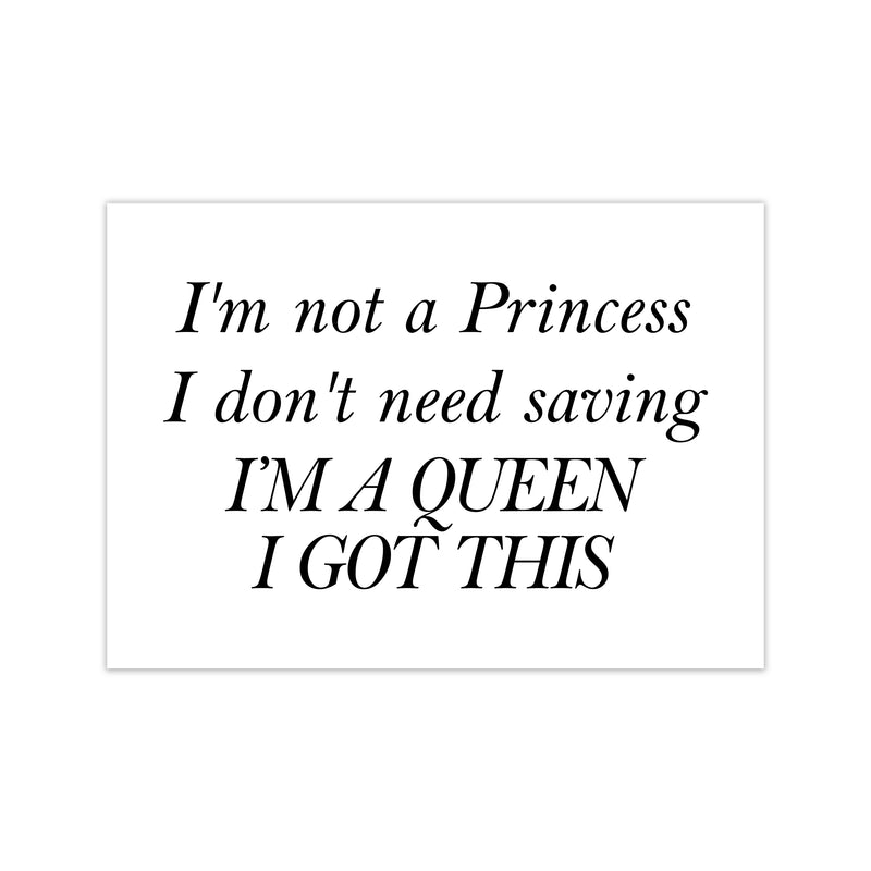 I'M Not A Princess  Art Print by Pixy Paper Print Only