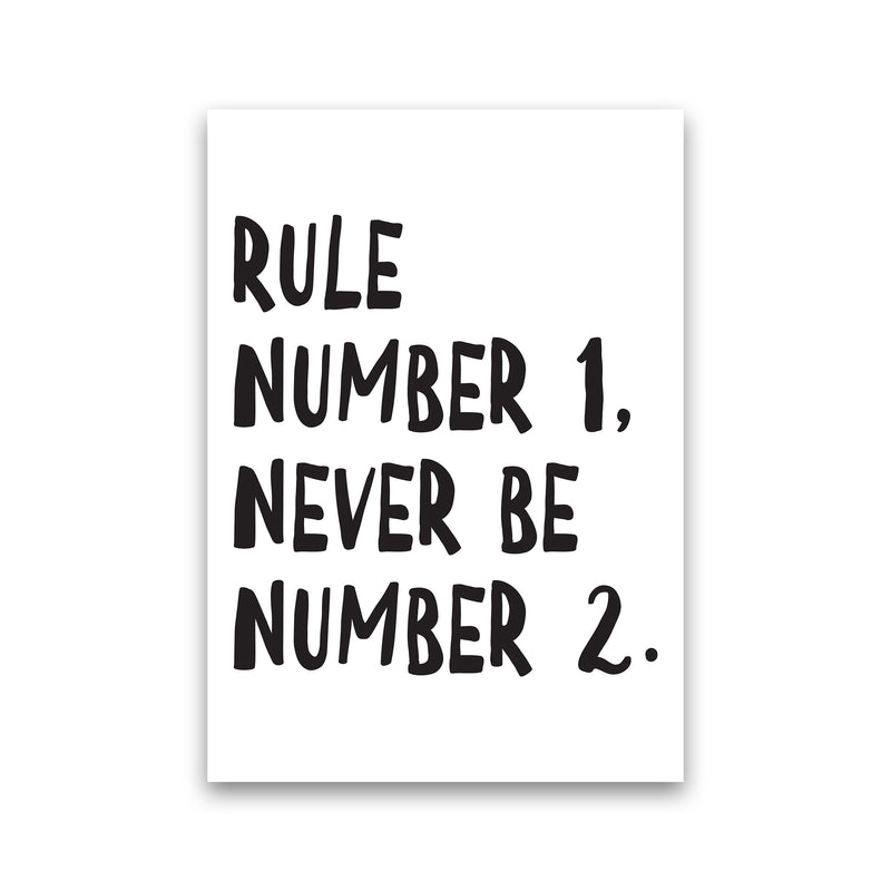 Rule Number One  Art Print by Pixy Paper Print Only