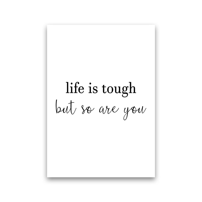 Life Is Tough  Art Print by Pixy Paper Print Only