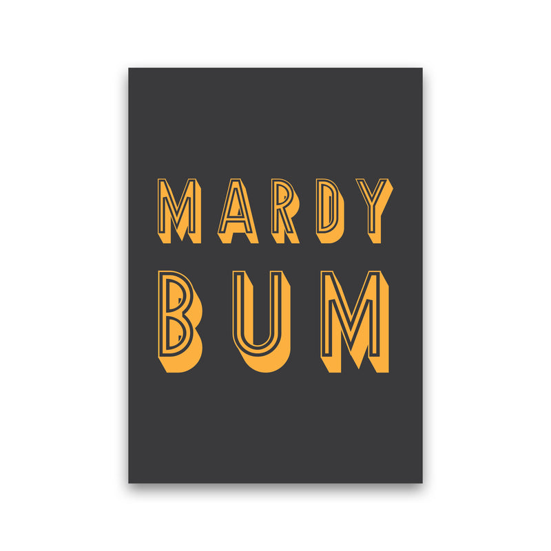 Mardy Bum Art Print by Pixy Paper Print Only