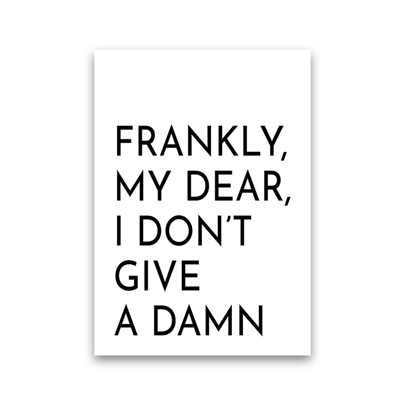 Frankly My Dear Art Print by Pixy Paper Print Only