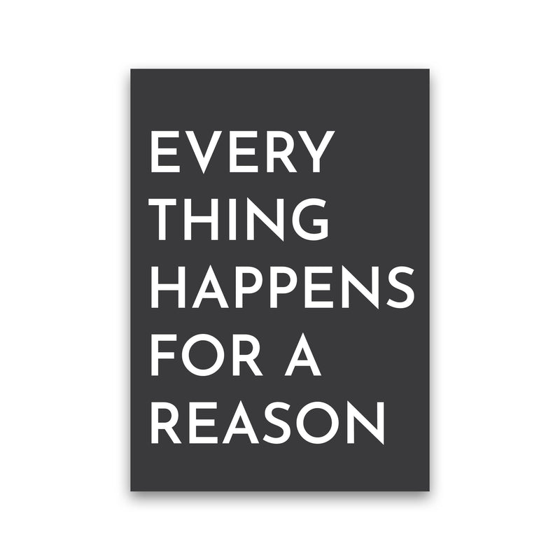 Everything Happens For A Reason Art Print by Pixy Paper Print Only