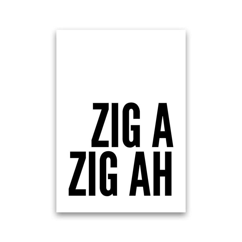 Zig a Zig Ah big Art Print by Pixy Paper Print Only