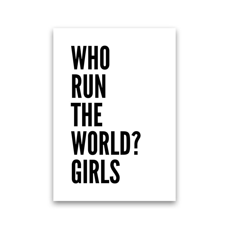 Who Run The World Art Print by Pixy Paper Print Only