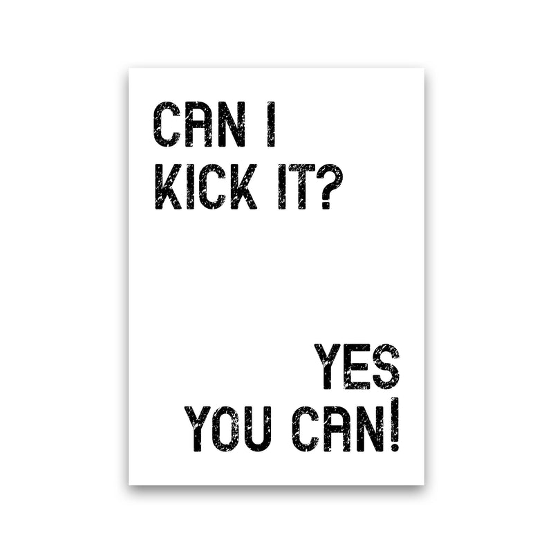 Can I Kick It Art Print by Pixy Paper Print Only