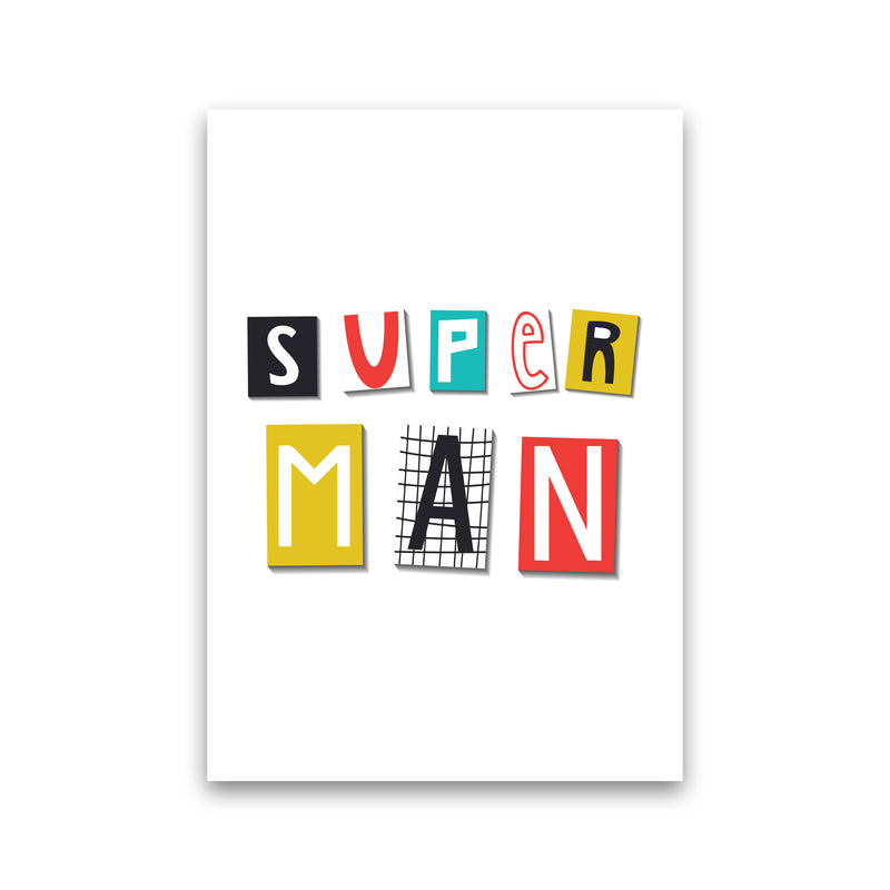 Super man Art Print by Pixy Paper Print Only