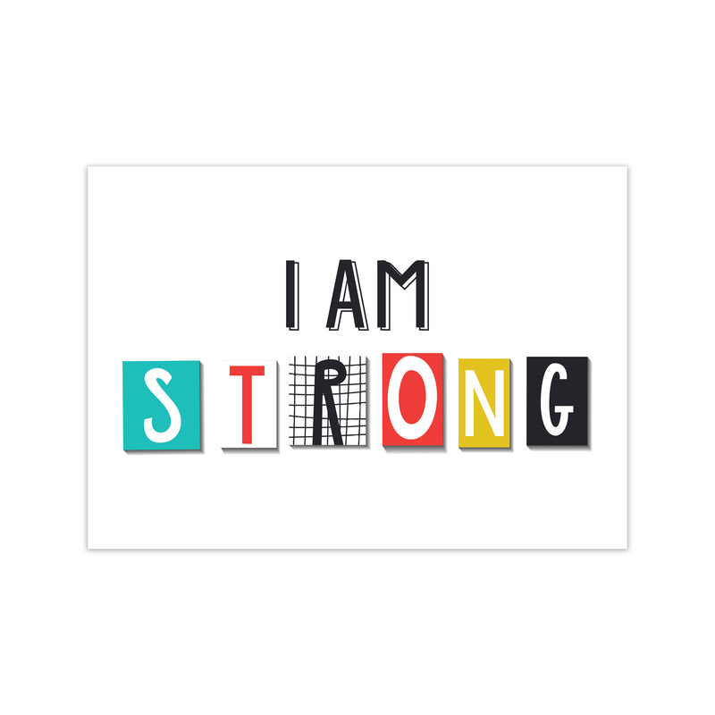 I am strong Art Print by Pixy Paper Print Only