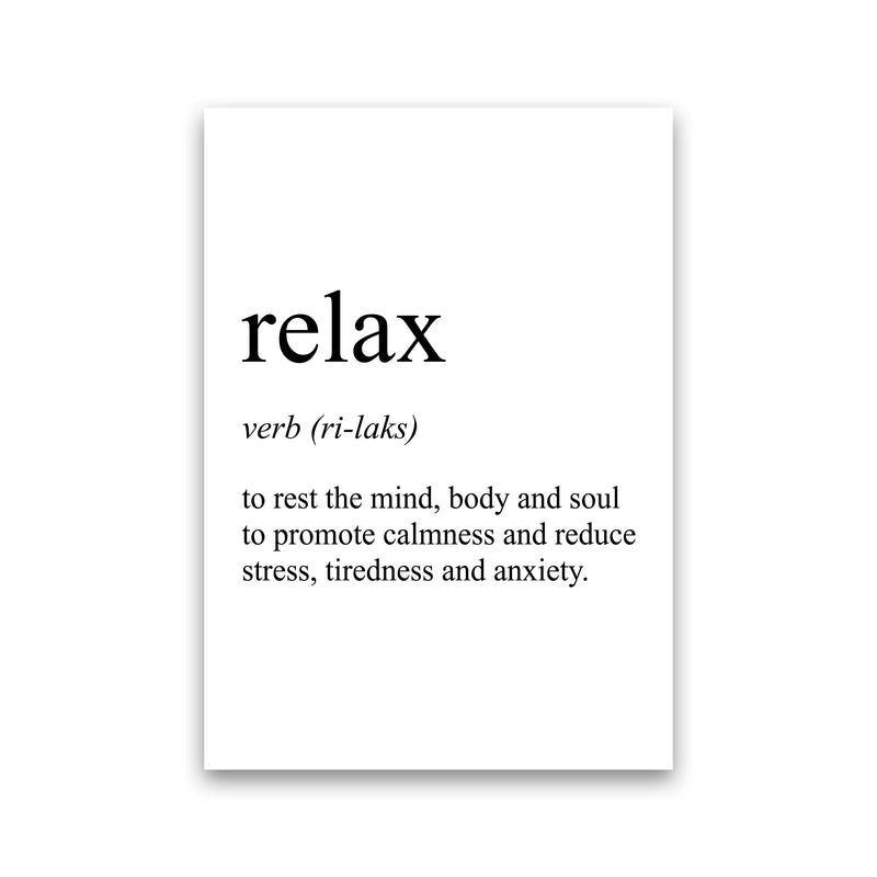 Relax Definition Art Print by Pixy Paper Print Only