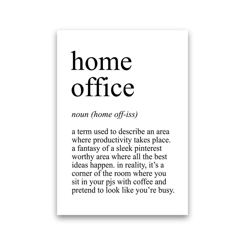 Home Office Definition Art Print by Pixy Paper Print Only