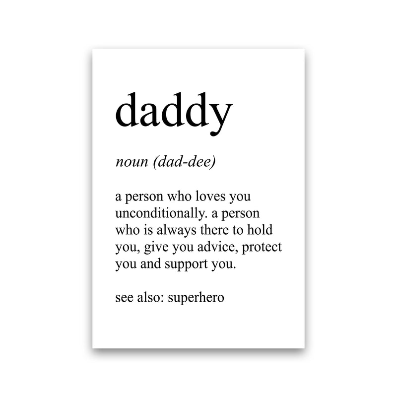 Daddy Definition Art Print by Pixy Paper Print Only