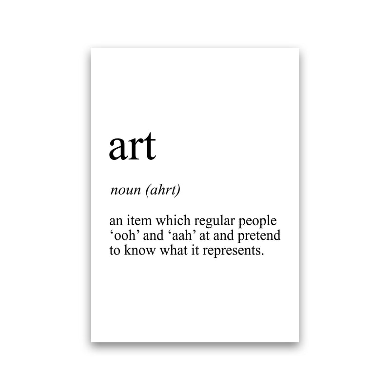 Art Definition Art Print by Pixy Paper Print Only