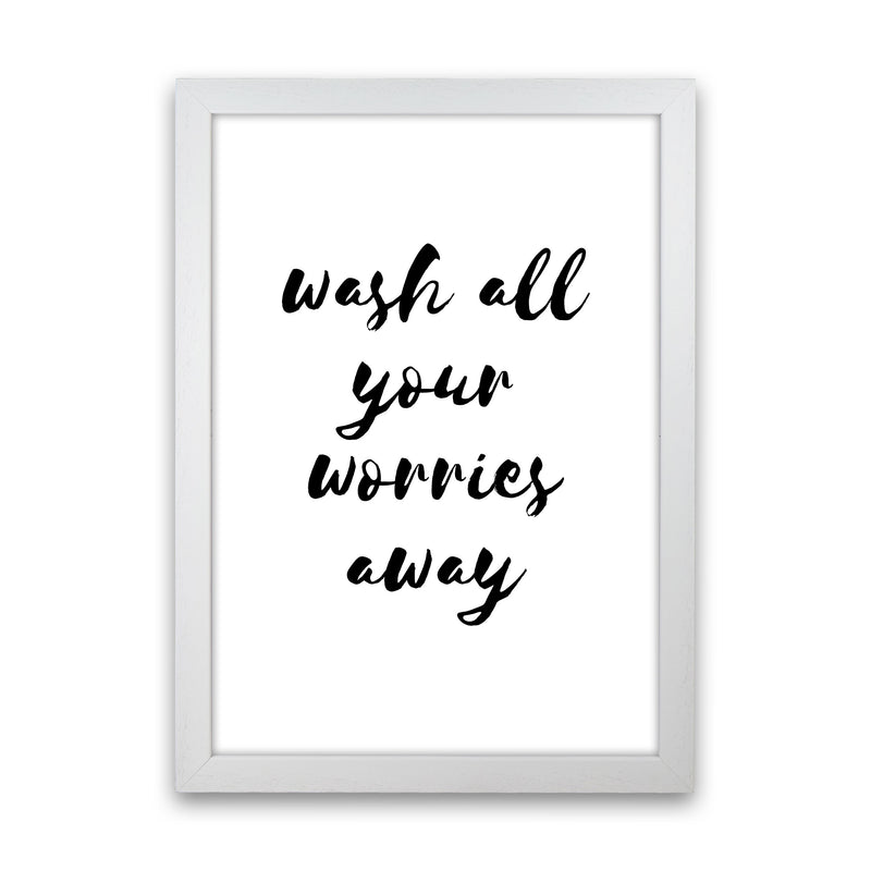 Wash All Your Worries Away, Bathroom Modern Print, Framed Bathroom Wall Art White Grain