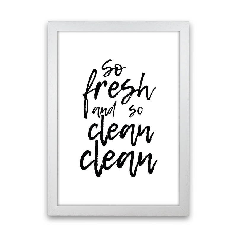 So Fresh And So Clean, Bathroom Modern Print, Framed Bathroom Wall Art White Grain