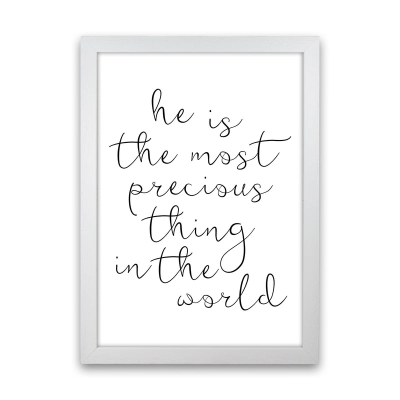He Is The Most Precious Thing In The World Black Typography Wall Art Print White Grain