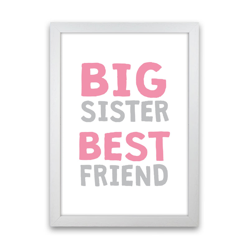 Big Sister Best Friend Pink Framed Typography Wall Art Print White Grain