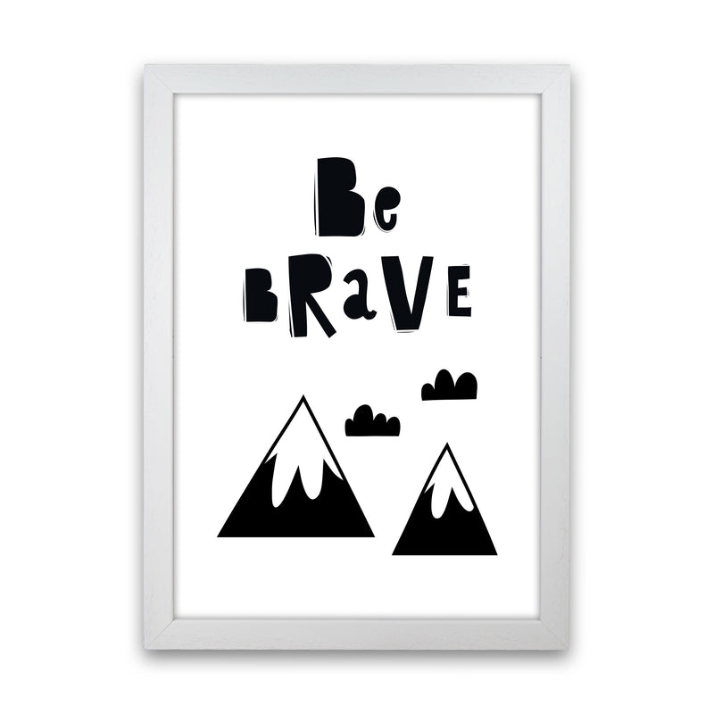 Be Brave Scandi Mountains Framed Typography Wall Art Print White Grain