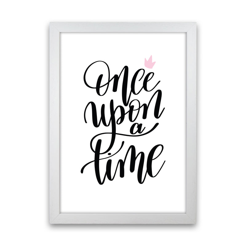 Once Upon A Time Black Framed Typography Wall Art Print White Grain