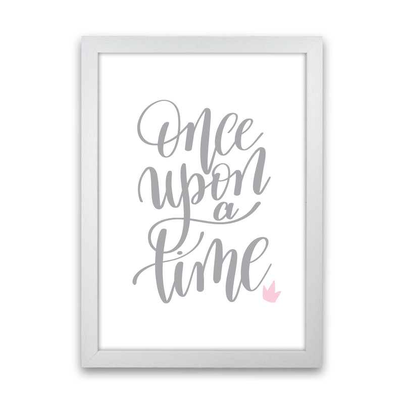 Once Upon A Time Grey Framed Typography Wall Art Print White Grain