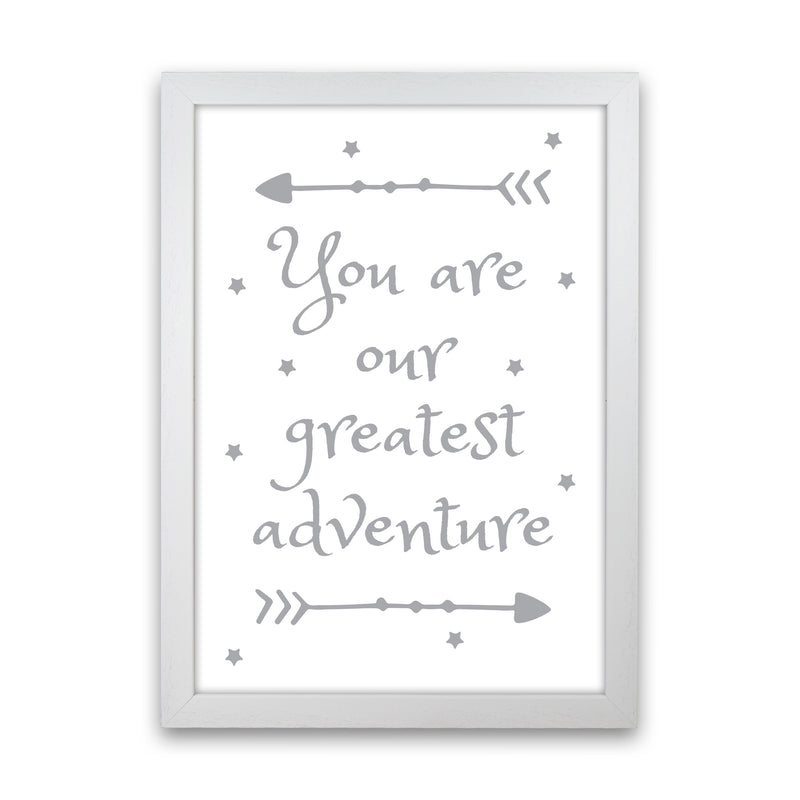 You Are Our Greatest Adventure Grey Modern Print White Grain